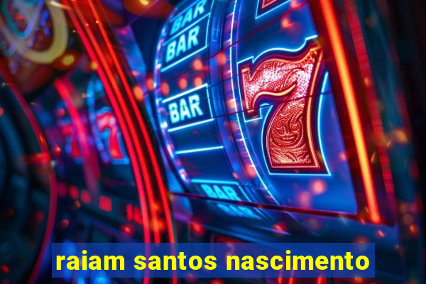 raiam santos nascimento